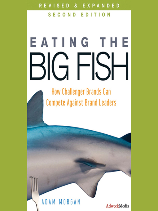 Title details for Eating the Big Fish by Adam Morgan - Available
